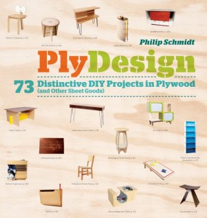 PlyDesign: 73 Distinctive DIY Projects in Plywood and