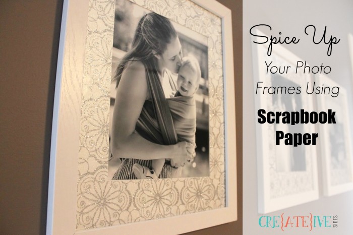 Spice Up your Photo Frames Using Scrapbook Paper